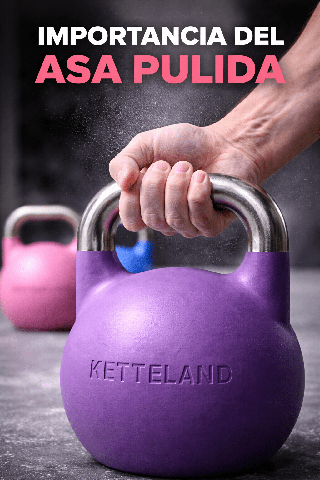 Por qué el acabado del asa pulida en una kettlebell marca la diferencia en el rendimiento - Kettleland